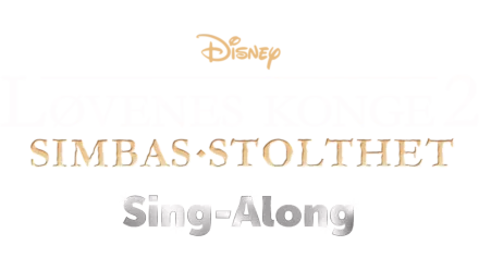 Løvenes konge 2: Simbas stolthet  Sing-Along