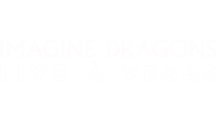 Imagine Dragons : Live à Vegas