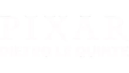 Pixar - Dietro le quinte
