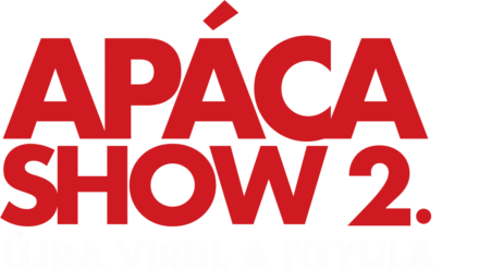 Apácashow 2.: Újra virul a fityula