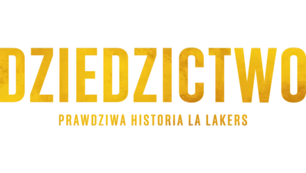 Dziedzictwo: prawdziwa historia LA Lakers