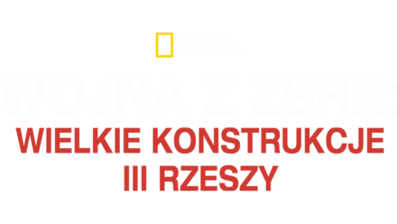 Wojna z ZSRR: wielkie konstrukcje III Rzeszy