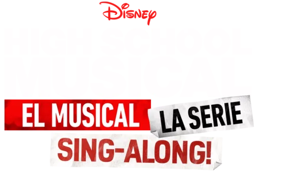 High School Musical: El Musical: La Serie: Sing-Along