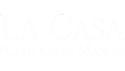 La casa (Cold Creek Manor)