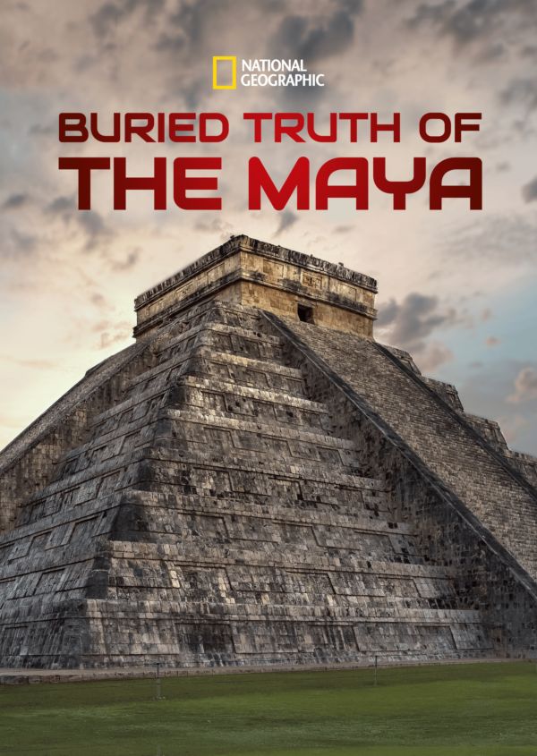 Buried Truth of the Maya on Disney+ CA