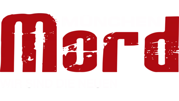 München Mord - Wir sind die Neuen