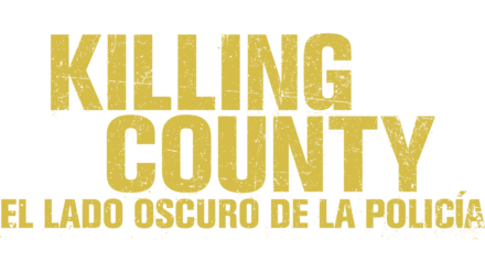 Killing county: el lado oscuro de la policía