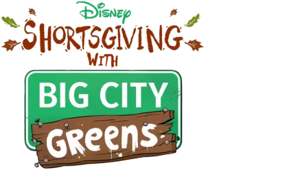 Shortsgiving with Big City Greens