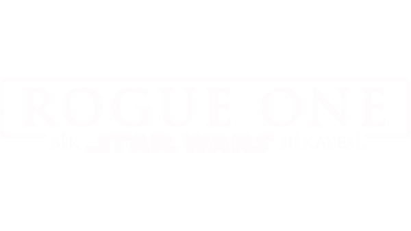 Rogue One: Bir Star Wars Hikayesi
