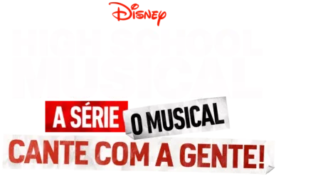 High School Musical: A Série: O Musical: Cante Com A Gente