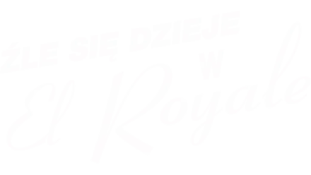 Źle się dzieje w El Royale