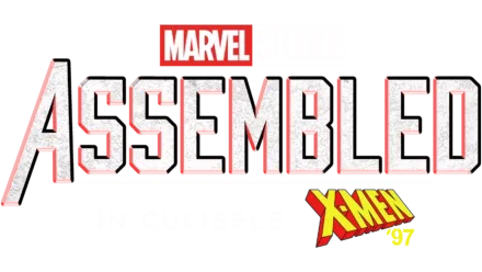 ASSEMBLED: În culisele X-Men '97