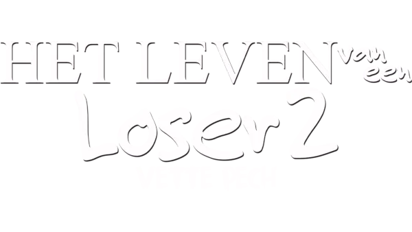 Het leven van een loser 2: Vette pech