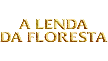 A Lenda da Floresta