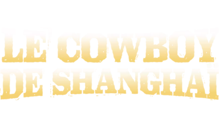 Le Cowboy de Shanghai