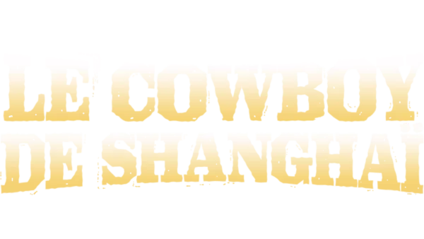 Le Cowboy de Shanghai