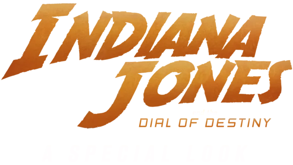 Indiana Jones and the Dial of Destiny: A Special Look