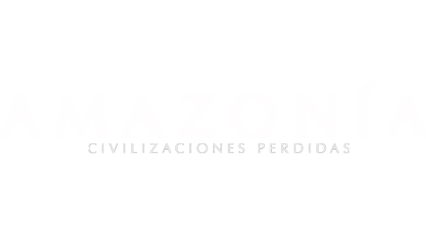 Amazonía: Civilizaciones perdidas