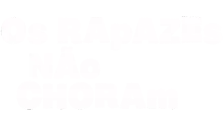 Os Rapazes Não Choram