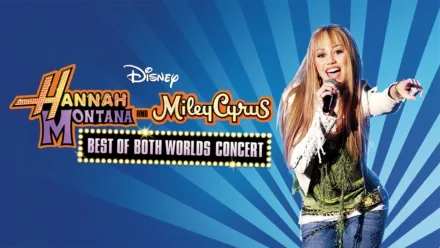 thumbnail - Hannah Montana & Miley Cyrus: Best of Both Worlds Concert