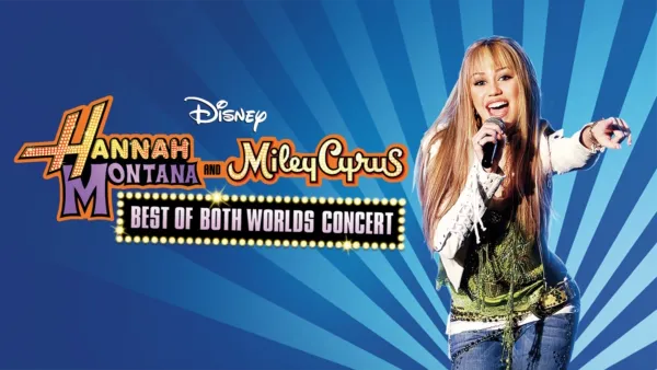 thumbnail - Hannah Montana and Miley Cyrus: Best of Both Worlds Concert