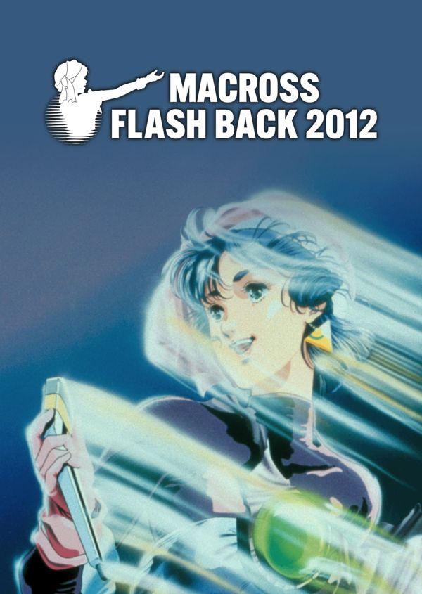 The Super Dimension Fortress Macross: Flash Back 2012 on Disney+ AU