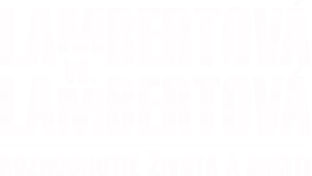 Lambertová vs. Lambertová: Rozhodnutie života a smrti