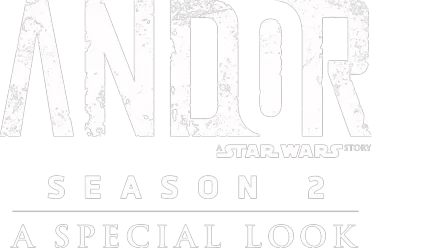 Andor Season 2 | A Special Look