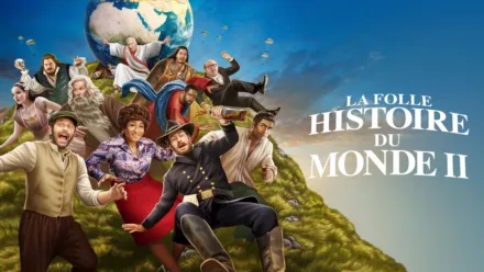 thumbnail - La Folle Histoire du Monde II