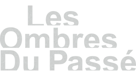 Les ombres du passé