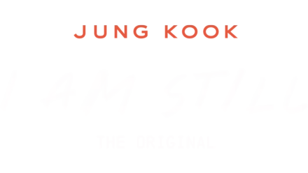 <JUNG KOOK: I AM STILL> THE ORIGINAL