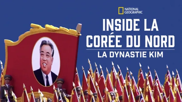 thumbnail - Inside La Corée du Nord : La Dynastie Kim