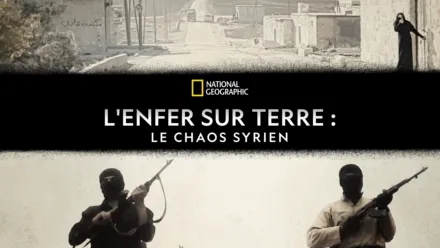 thumbnail - L'enfer sur terre : Le chaos Syrien