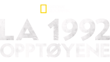 LA 1992: Opptøyene