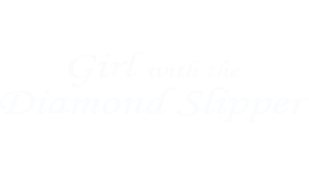 Girl With The Diamond Slipper