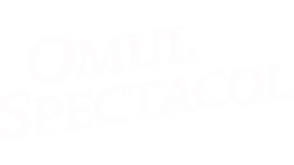 Omul spectacol