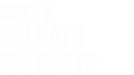 Dov’è il soldato Dulaney?