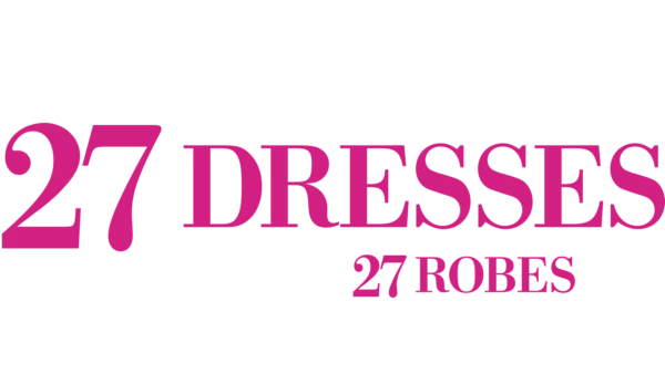 27 Dresses - 27 robes