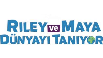 Riley ve Maya Dünyayı Tanıyor