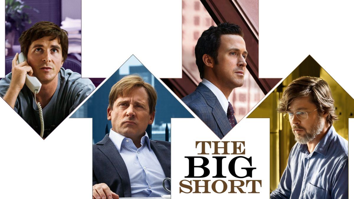 The Big Short (2016, Dir. Adam McKay)