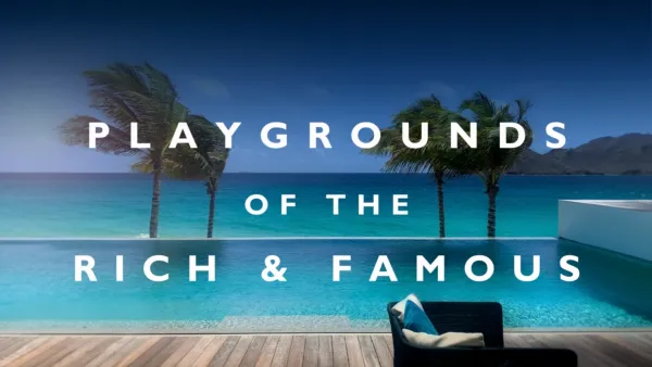 thumbnail - Playgrounds of the rich and famous