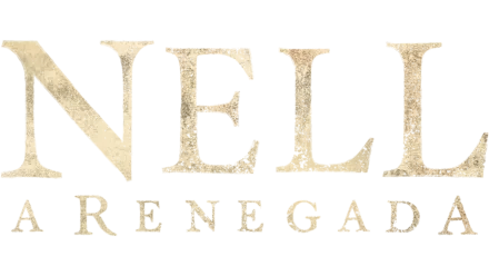 Nell, a Renegada