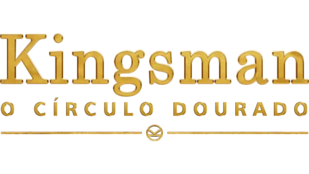 Kingsman: O Círculo Dourado