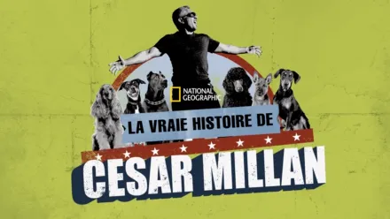thumbnail - La vraie histoire de Cesar Millan