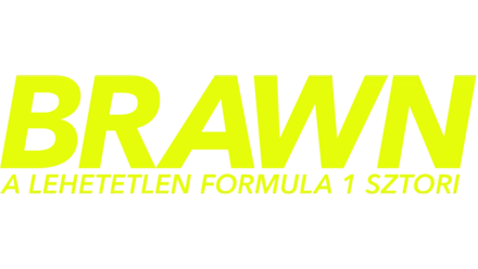 Brawn: A lehetetlen Formula 1 sztori