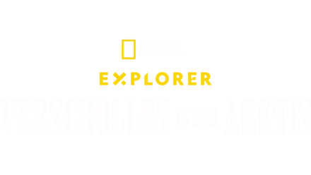 Explorer: Verschollen in der Arktis