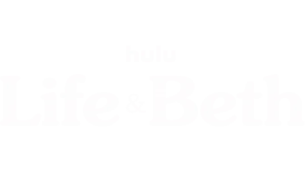 Life & Beth