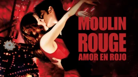 thumbnail - Moulin Rouge, Amor en Rojo