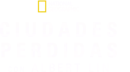 Ciudades Perdidas con Albert Lin