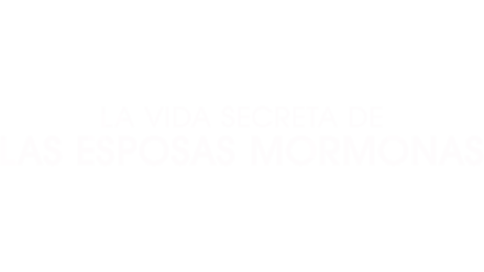 La vida secreta de las esposas mormonas